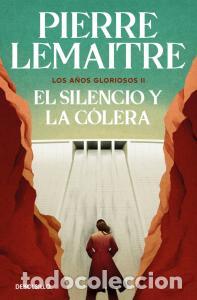 Livros: El silencio y la colera (los anos gloriosos 2) - Lemaitre, Pierre