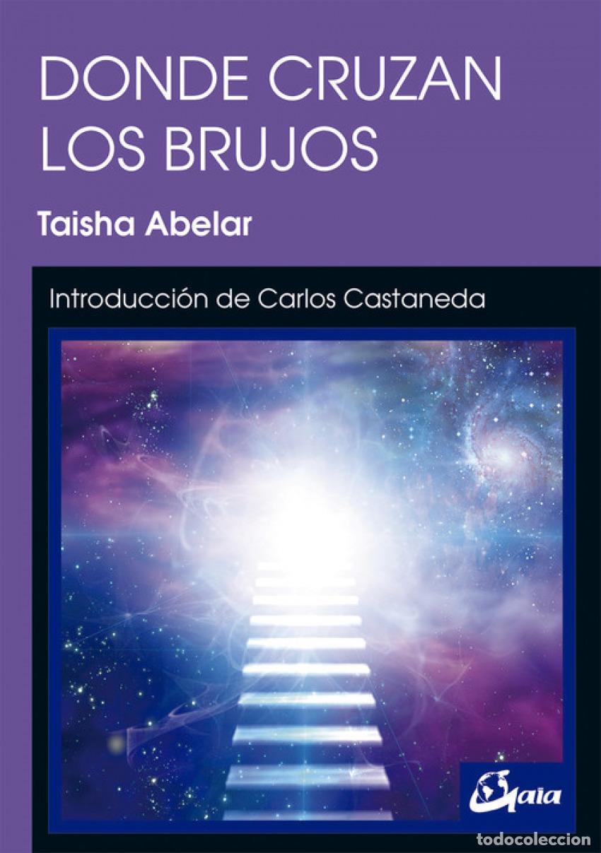Libri: DONDE CRUZAN LOS BRUJOS - Abelar, Taisha