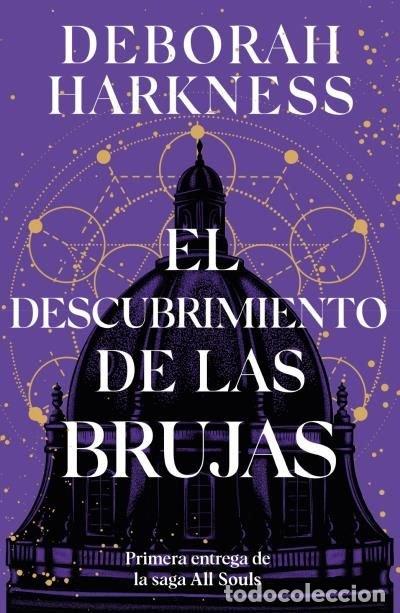 B&uuml;cher: EL DESCUBRIMIENTO DE LAS BRUJAS - Deborah Harkness