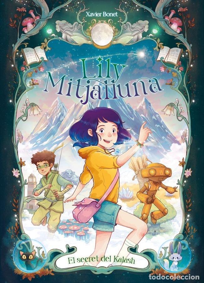 Libros: LA LILY MITJALLUNA 3 EL SECRET DE KALASH - XAVIER BONET