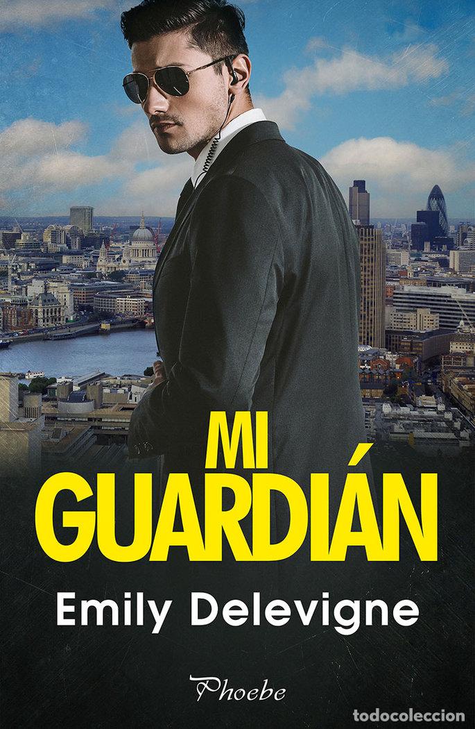 Libros: MI GUARDIAN - DELEVIGNE, EMILY