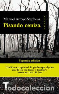 Libri: PISANDO CENIZA - ARROYO STEPHENS, MANUEL