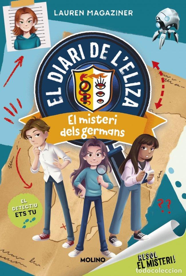 Libros: RESOL EL MISTERI EL DIARI DE L'ELIZA 2 EL MISTERI DELS GERMA - LAUREN MAGAZINER