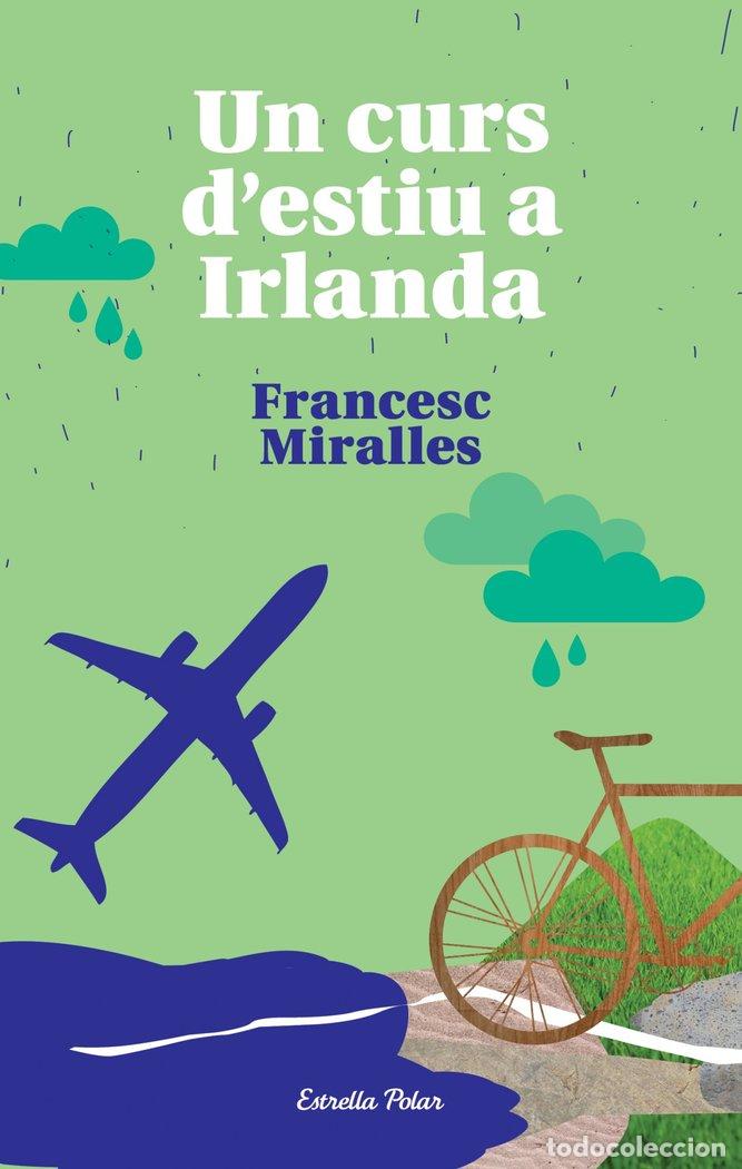 Libri: UN CURS D'ESTIU A IRLANDA - FRANCESC MIRALLES CONTIJOCH