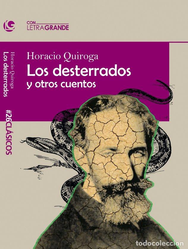 Libri: LOS DESTERRADOS Y OTROS CUENTOS LETRA GRANDE - QUIROGA, HORACIO