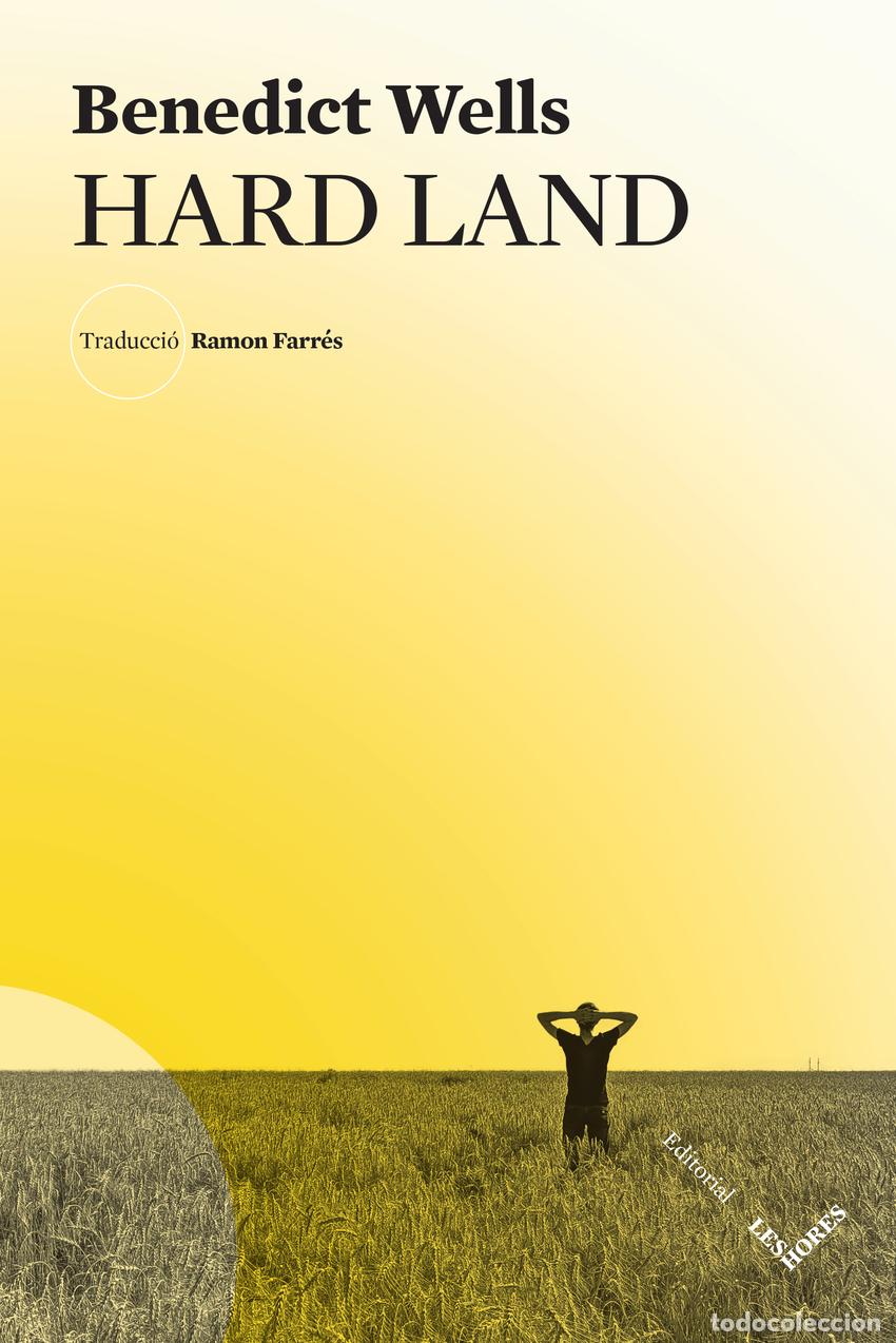 Libri: HARD LAND - Wells, Benedict