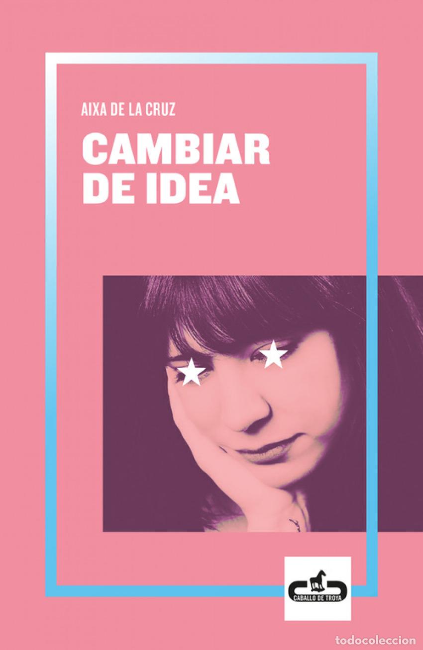 Libros: CAMBIAR DE IDEA - De La Cruz, Aixa