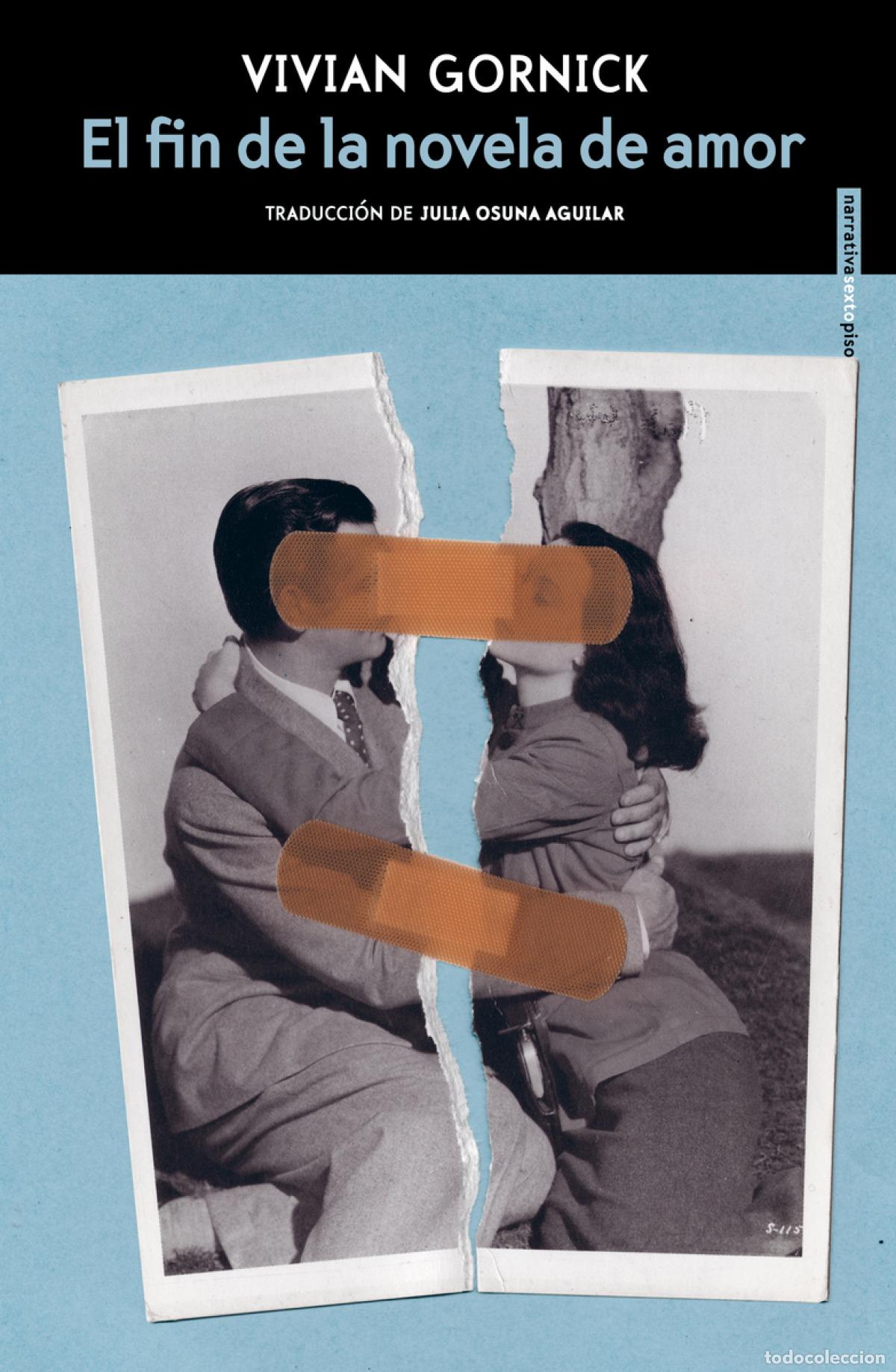 Libros: EL FIN DE LA NOVELA DE AMOR - Gornick, Vivian