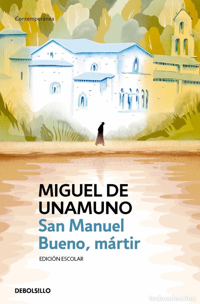 Libros: SAN MANUEL BUENO MARTIR EDICION ESCOLAR - UNAMUNO, MIGUEL DE