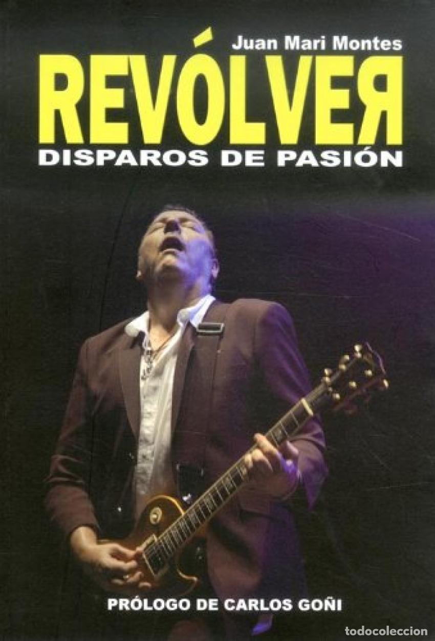Libri: REVOLVER.DISPAROS DE PASION - Montes, Juan Mari