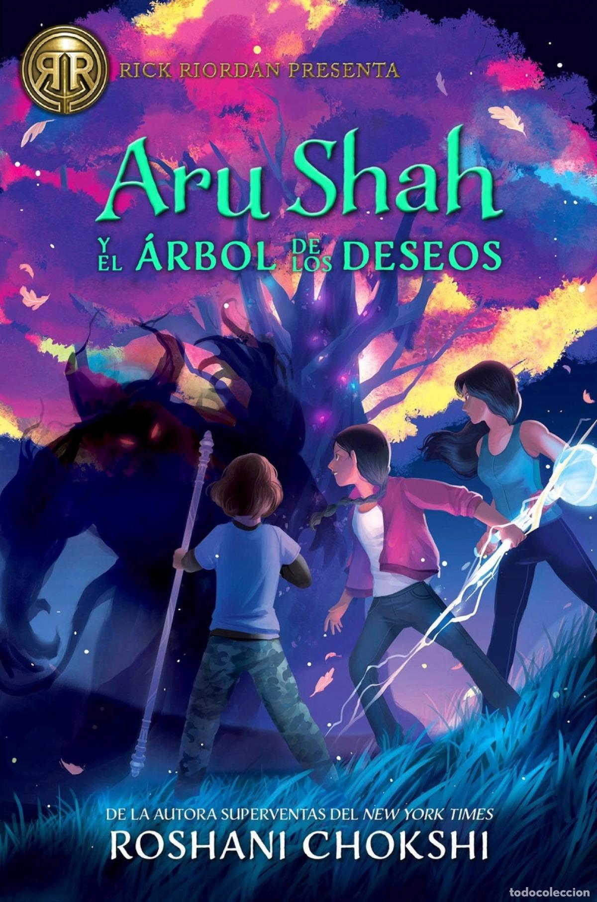 Libros: ARU SHAH Y EL &Aacute;RBOL DE LOS DESEOS - CHOKSHI, ROSHANI