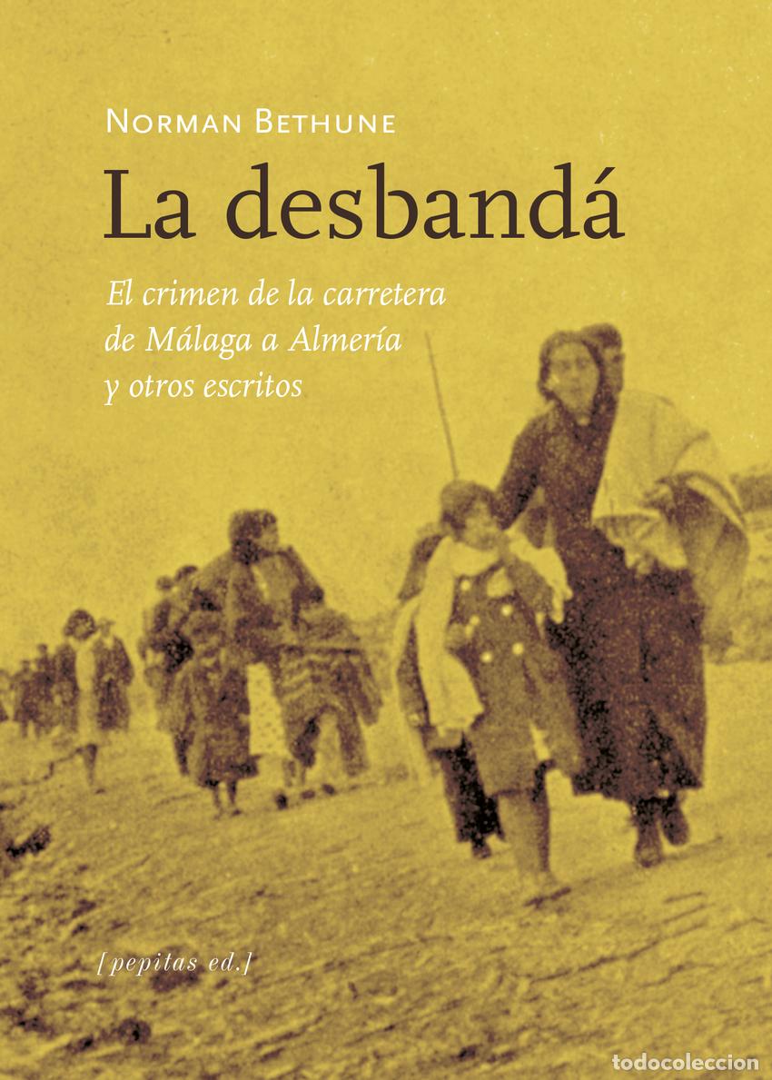 Libri: LA DESBAND&Aacute; - Bethune, Norman
