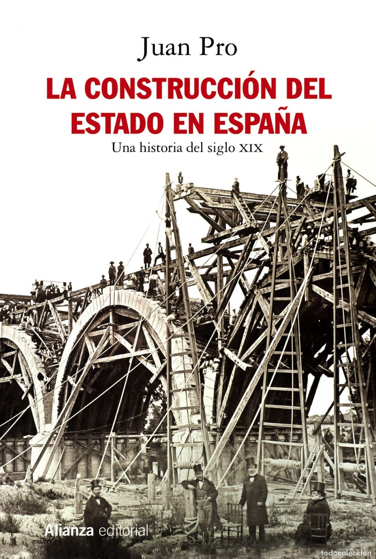books: LA CONSTRUCCI&Oacute;N DEL ESTADO EN ESPA&Ntilde;A - Pro, Juan