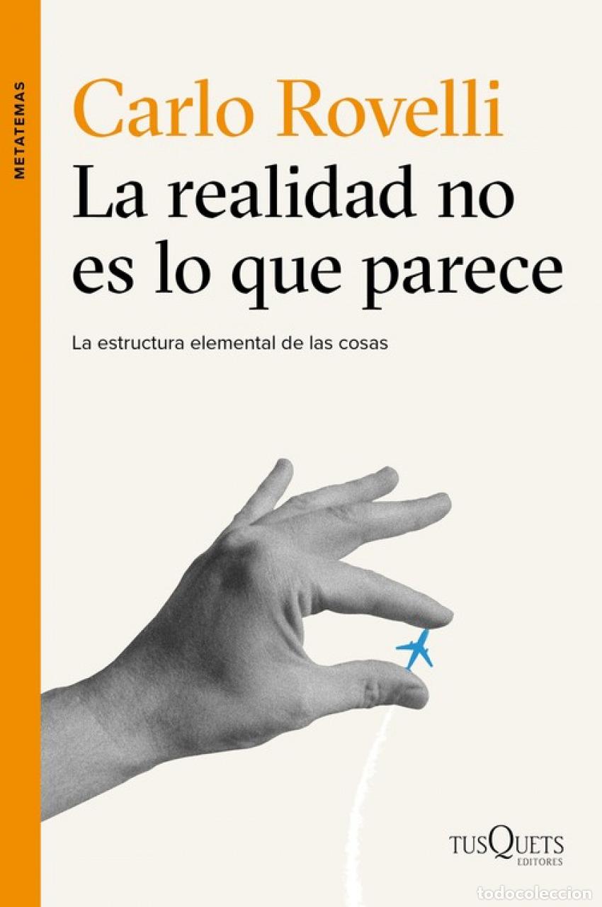 B&uuml;cher: LA REALIDAD NO ES LO QUE PARECE - Rovelli, Carlo
