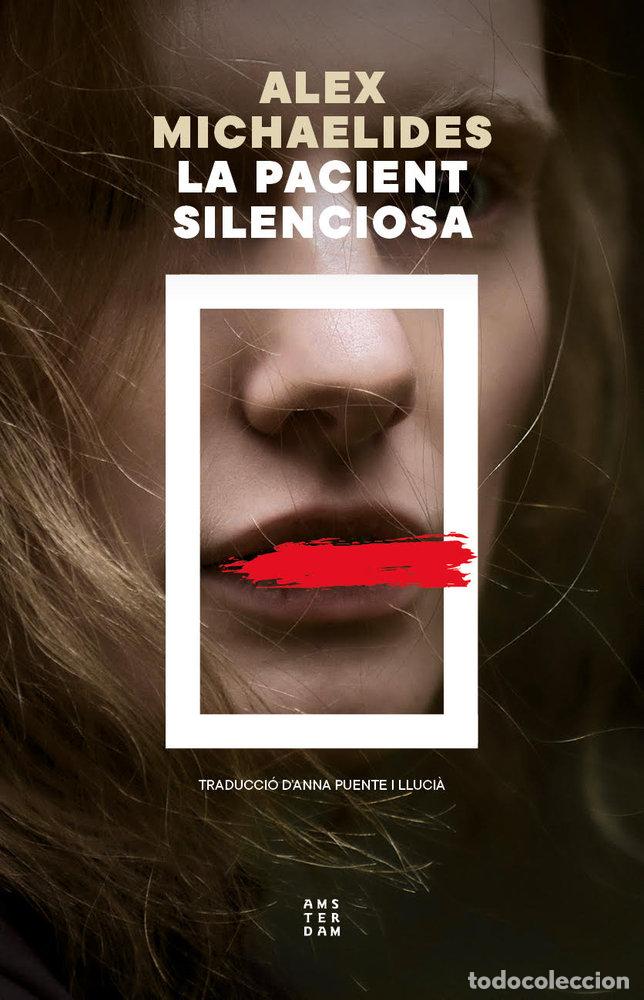 Libri: LA PACIENT SILENCIOSA - MICHAELIDES, ALEX