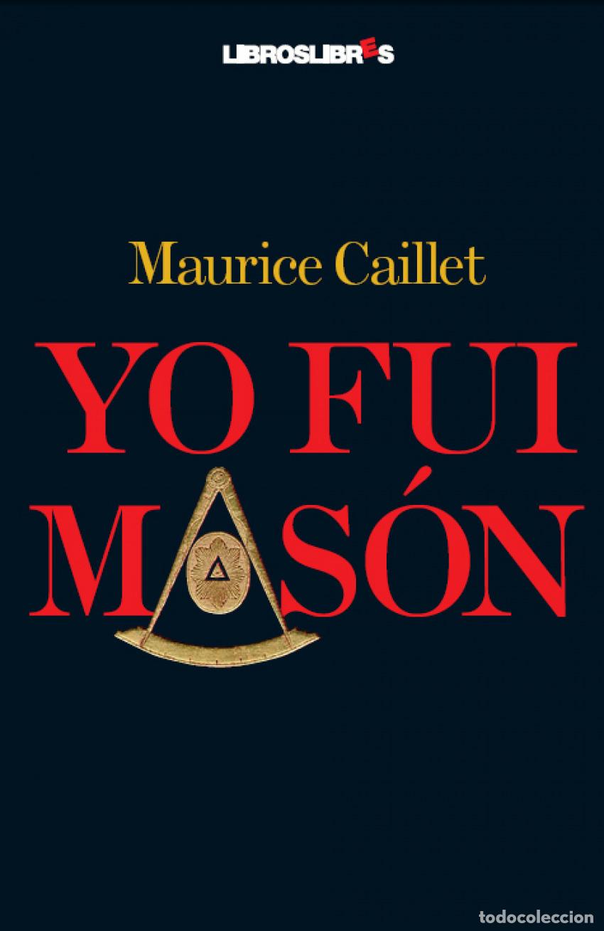 Libri: YO FUI MAS&Oacute;N - Maurice Caillet