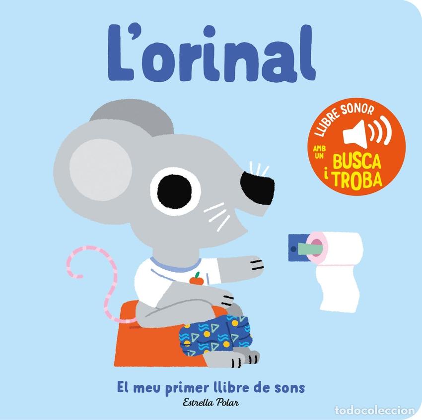books: L'ORINAL. EL MEU PRIMER LLIBRE DE SONS - Billet, Marion