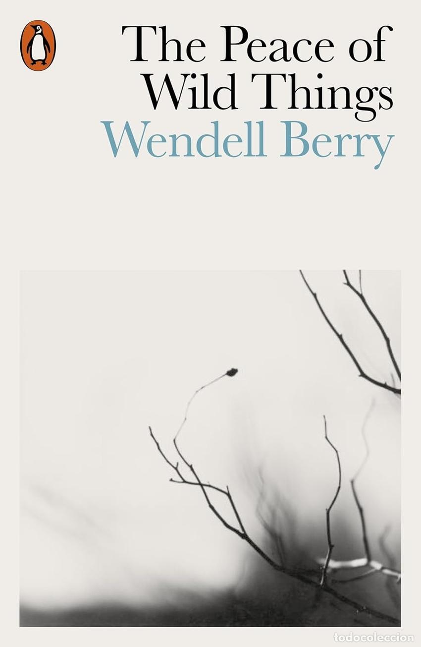 Libri: THE PEACE OF WILD THINGS : AND OTHER POEMS - Berry, Wendell