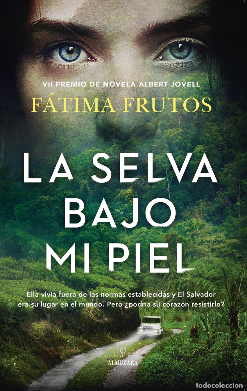 Libri: LA SELVA BAJO MI PIEL - F&aacute;tima Frutos