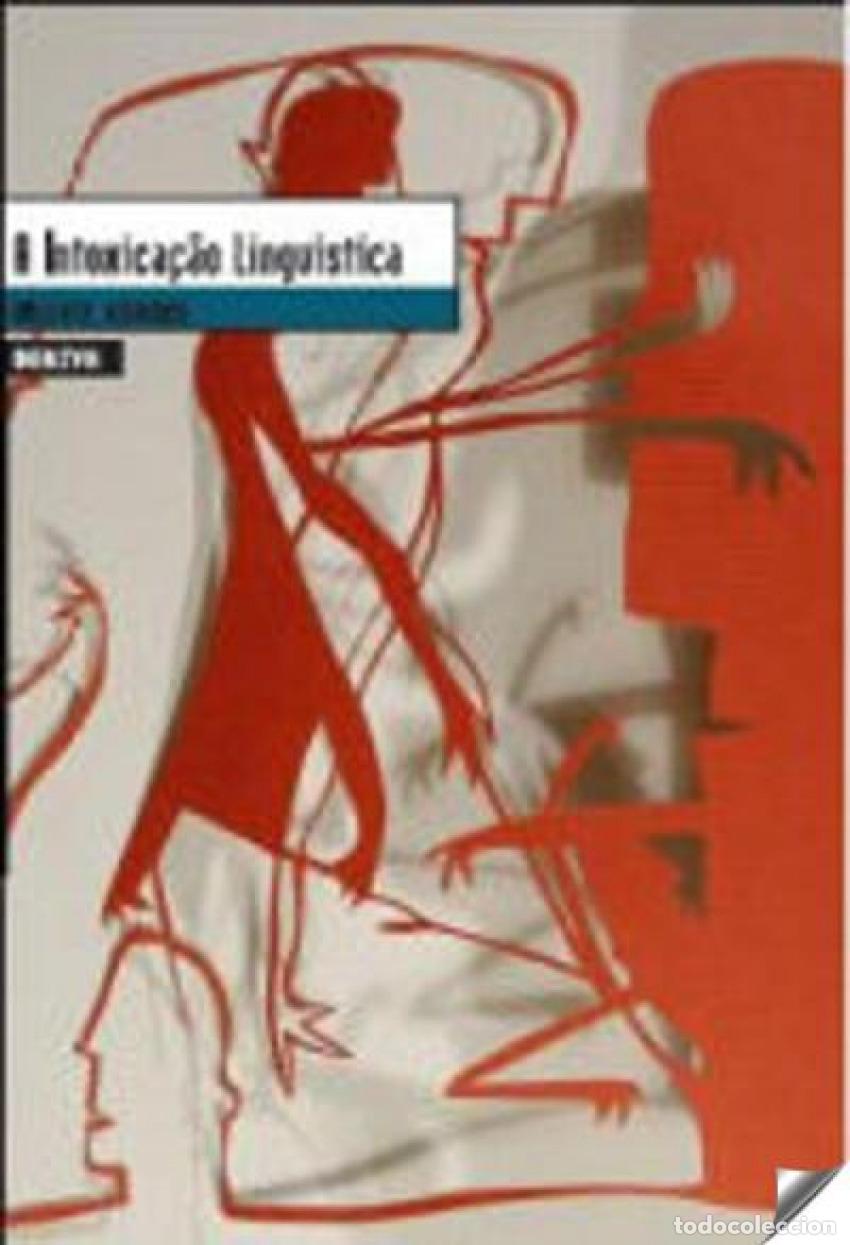 Libri: A INTOXICA&Ccedil;&Atilde;O LINGU&Iacute;STICA - Vicente Romano