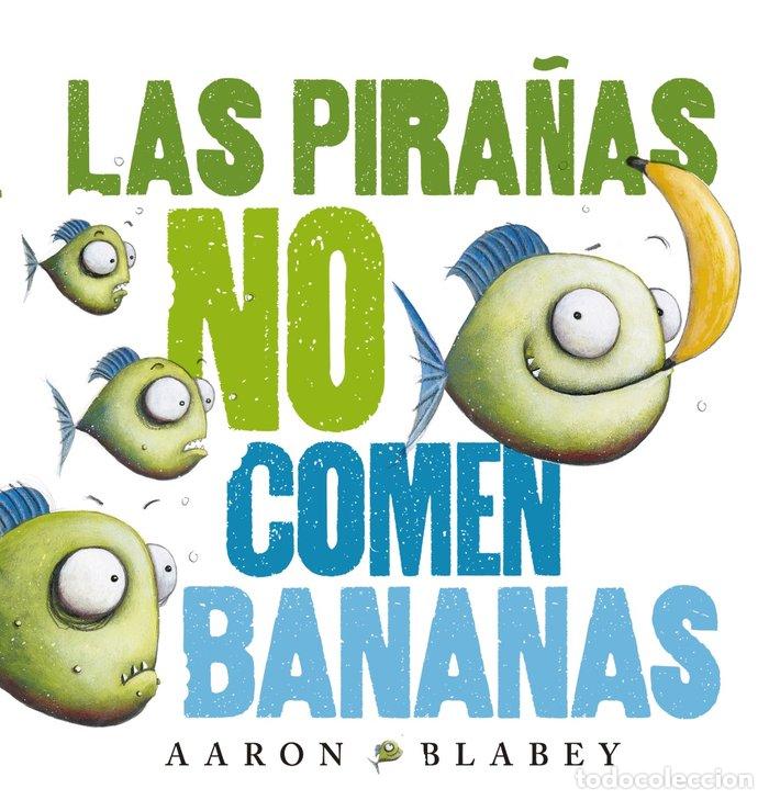 Libri: PIRA&Ntilde;AS NO COMEN BANANAS,LAS - BLABEY, AARON