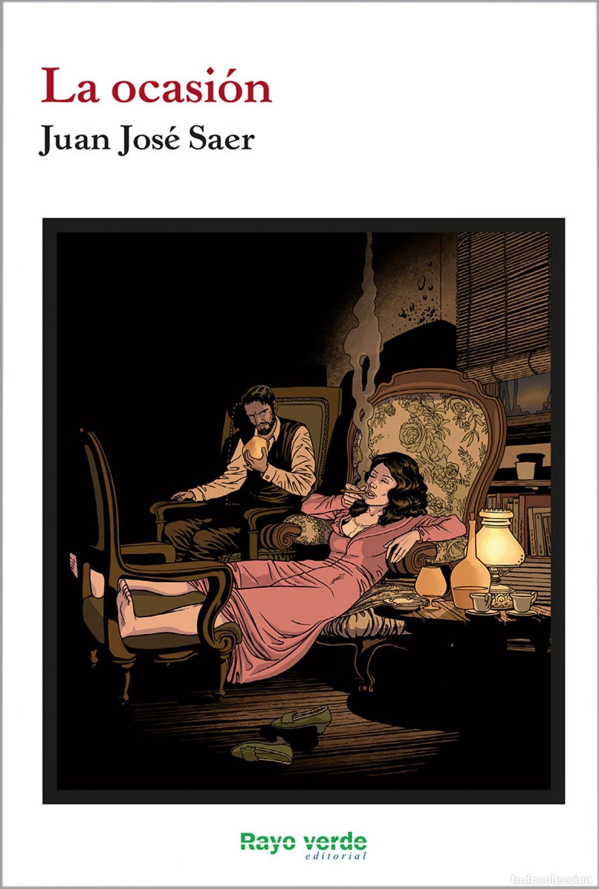 Libros: LA OCASI&Oacute;N - Saer, Juan Jos&eacute;