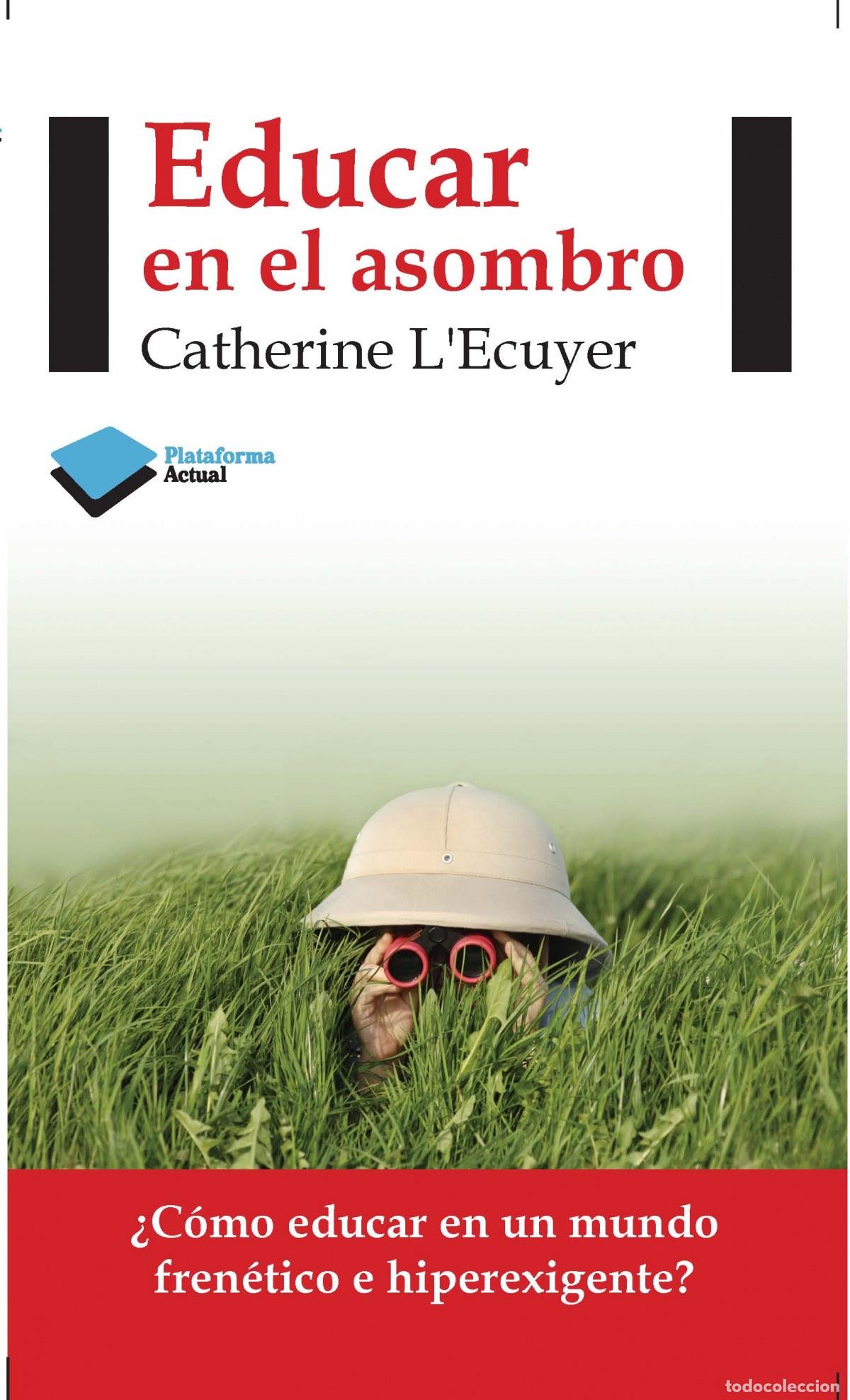 books: EDUCAR EN EL ASOMBRO - L&#39;ecuyer, Catherine