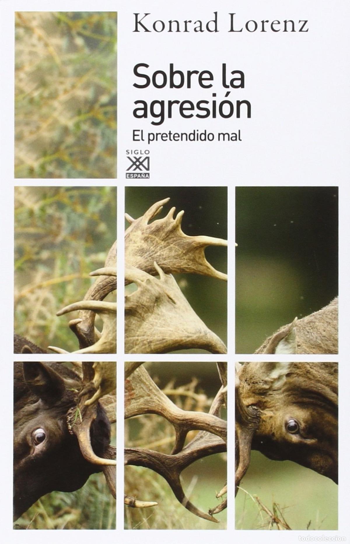 books: SOBRE LA AGRESI&Oacute;N - Lorenz, Konrad