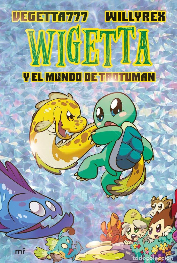 B&uuml;cher: WIGETTA Y EL MUNDO DE TROTUMAN VOL.13 - VEGETTA777 Y WILLYREX