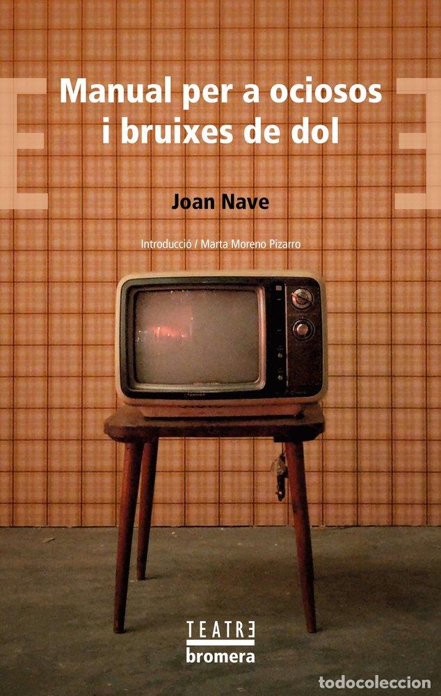 Libri: MANUAL PER A OCIOSOS I BRUIXES DE DOL - JOAN NAVE