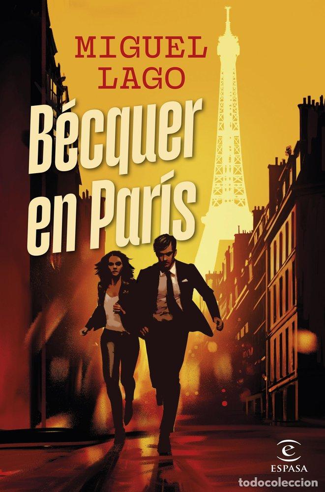 Libros: B&Eacute;CQUER EN PAR&Iacute;S - Miguel Lago - Foto 1