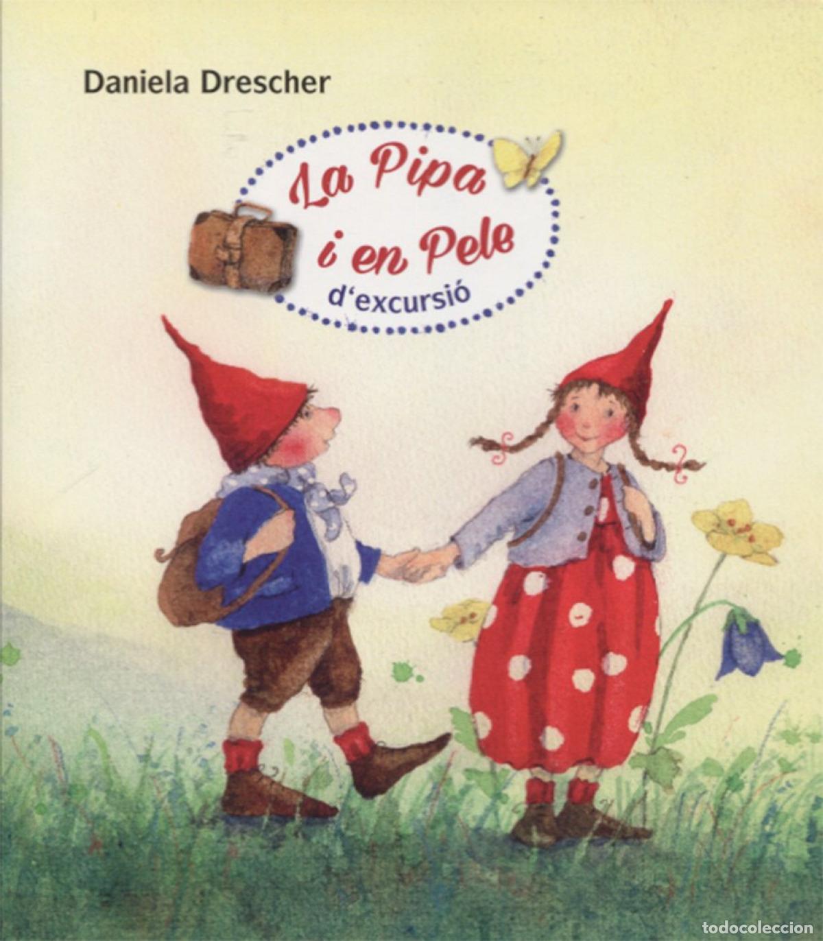 Livros: LA PIPA I EN PELE D'EXCURSI&Oacute; - Drescher, Daniela