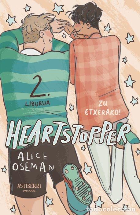 Libros: HEARTSTOPPER 2 ZU ETXERAKO - OSEMAN, ALICE