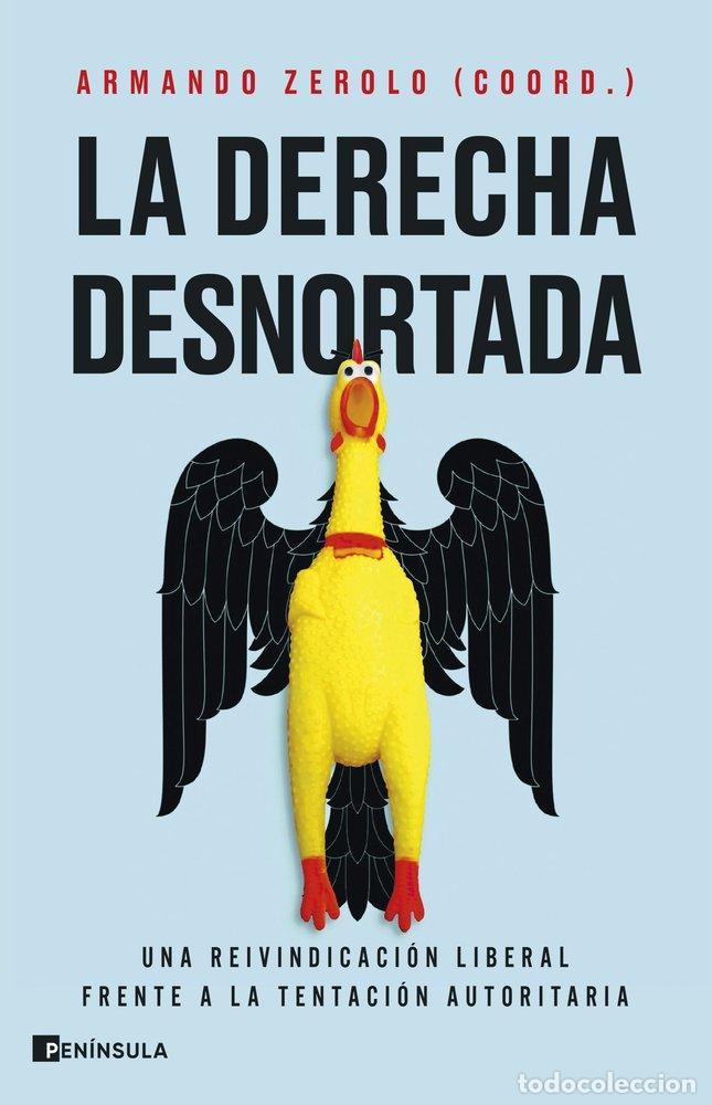 B&uuml;cher: LA DERECHA DESNORTADA - ARMANDO ZEROLO DURAN