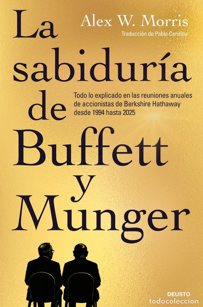 Libri: LA SABIDURIA DE BUFFETT Y MUNGER - ALEX W MORRIS