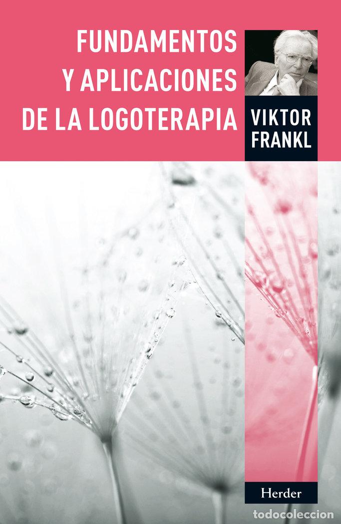 Libri: FUNDAMENTOS Y APLICACIONES DE LA LOGOTERAPIA - FRANKL, VIKTOR