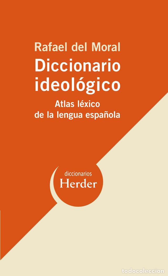 books: DICCIONARIO IDEOL&Oacute;GICO - Del Moral, Rafael