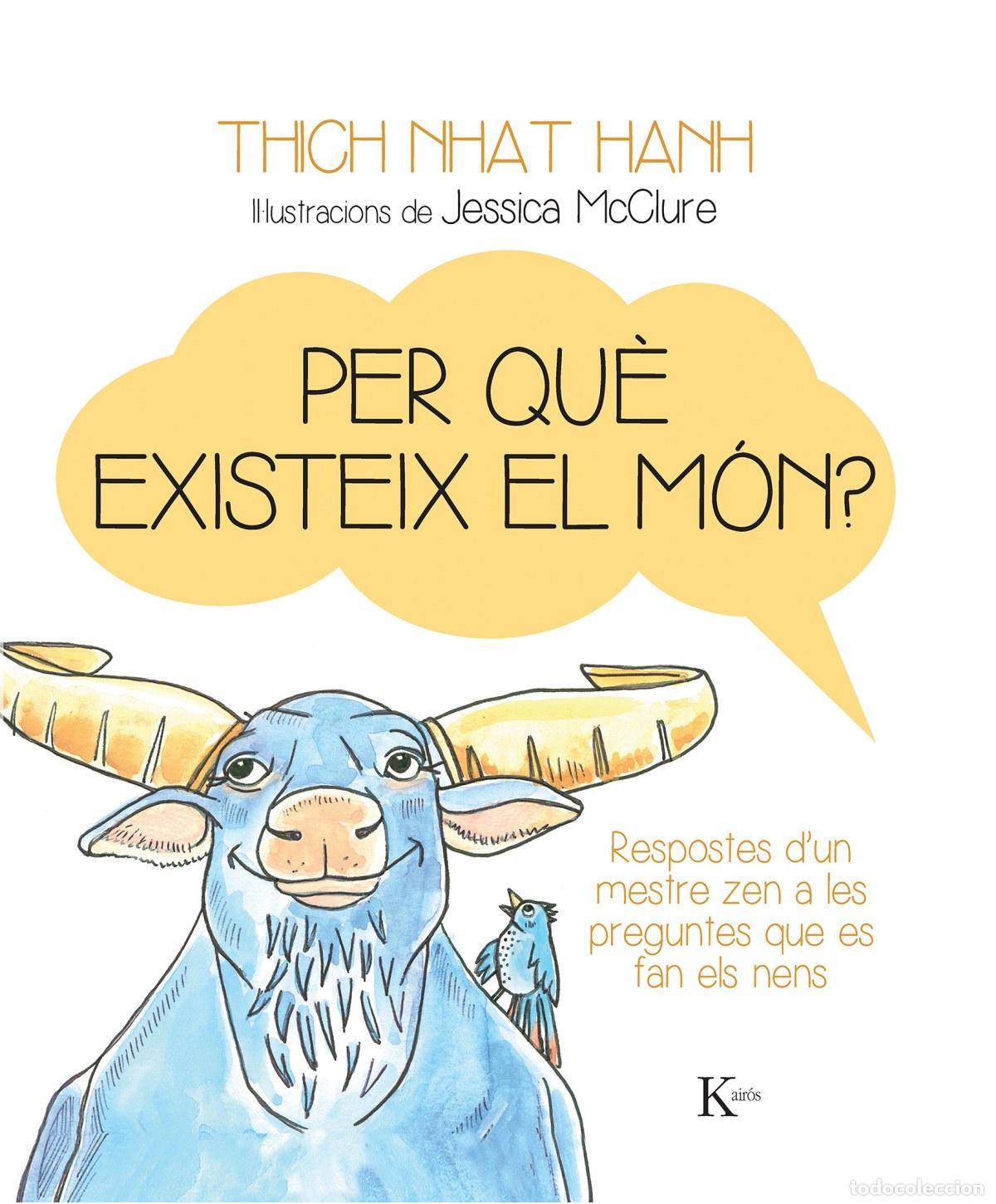 Libri: PER QU&Egrave; EXISTEIX EL M&Oacute;N? - Nhat Hanh, Thich
