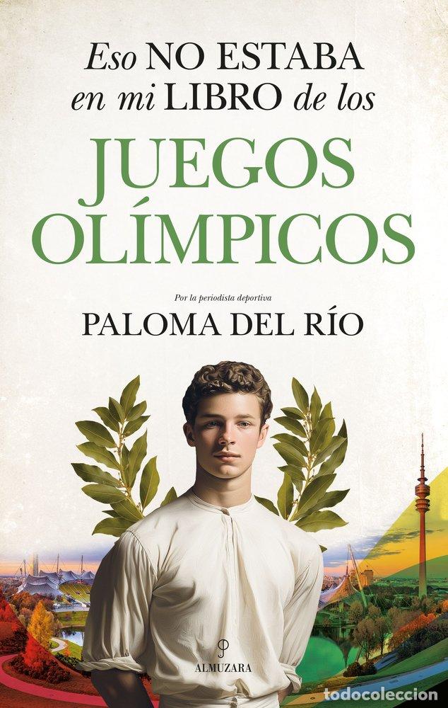 Libros: ESO NO ESTABA EN MI LIBRO DE LOS JUEGOS OLIMPICOS - RIO, PALOMA DEL