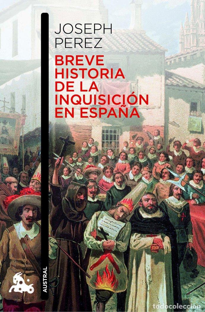 B&uuml;cher: BREVE HISTORIA DE LA INQUISICION EN ESPA&Ntilde;A - PEREZ, JOSEPH