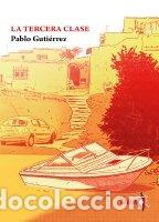 Libri: LA TERCERA CLASE - PABLO GUTIERREZ