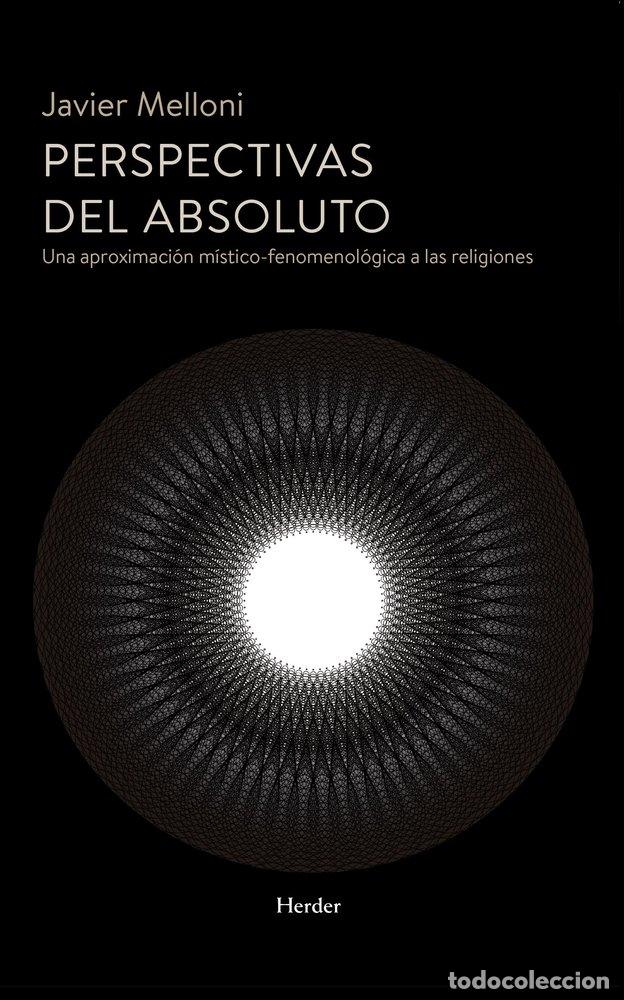 Libri: PERSPECTIVAS DEL ABSOLUTO - MELLONI RIBAS, JAVIER