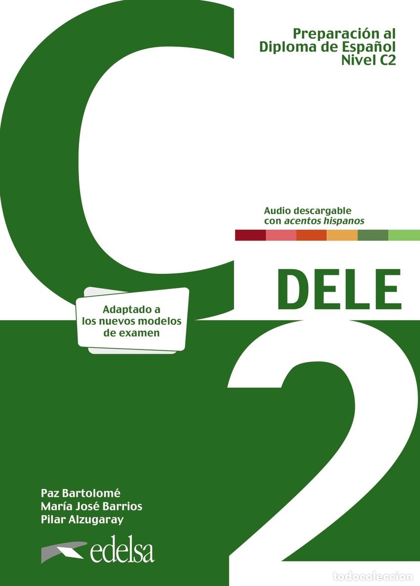 Libros: PREPARACI&Oacute;N AL DELE C2. LIBRO DEL ALUMNO. NUEVA EDICI&Oacute;N - Bartolom&eacute; Alonso, M&ordf; Paz