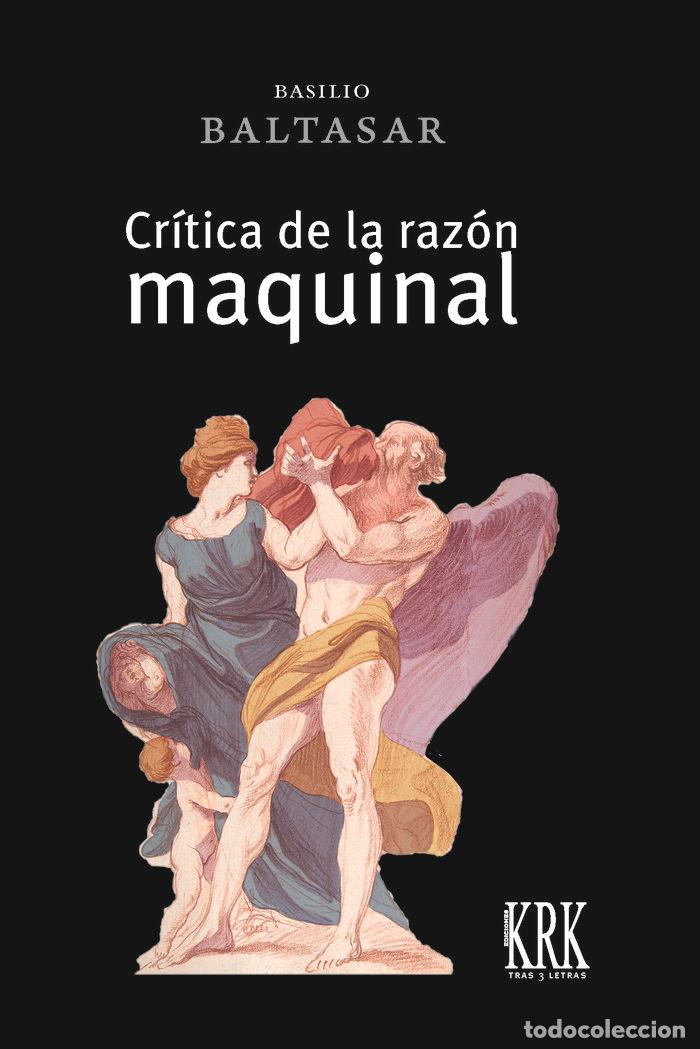 B&uuml;cher: CRITICA DE LA RAZON MAQUINAL - BALTASAR, BASILIO