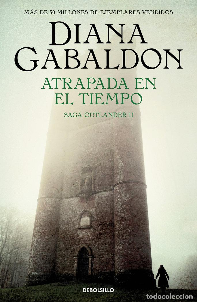 Libros: ATRAPADA EN EL TIEMPO SAGA OUTLANDER 2 - GABALDON, DIANA