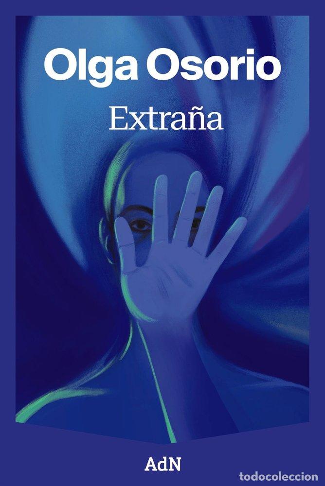 Libros: EXTRA&Ntilde;A - Olga Osorio