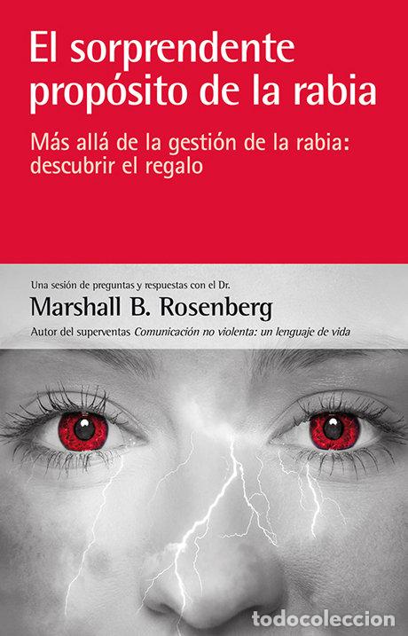 Libros: SORPRENDENTE PROPOSITO DE LA RABIA,EL - ROSENBERG, MARSHALL B.