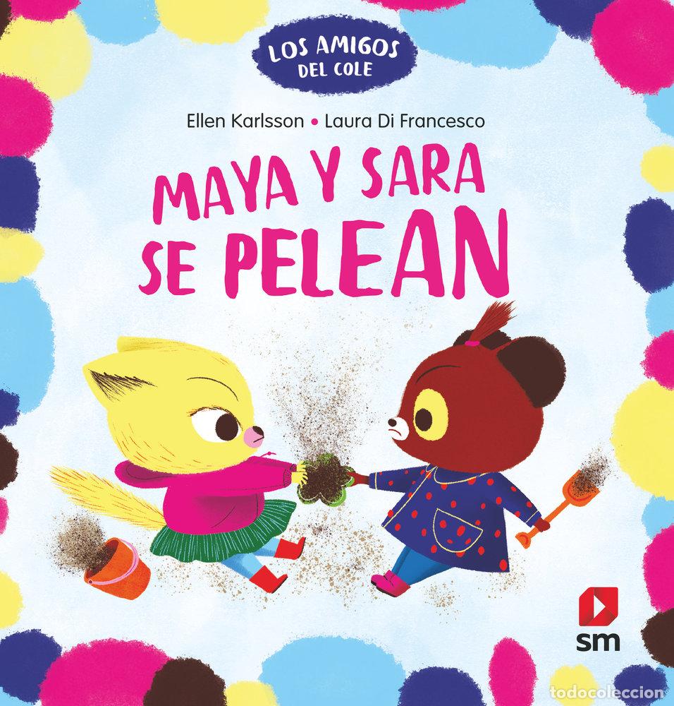 Libros: MAYA Y SARA SE PELEAN - KARLSSON, ELLEN