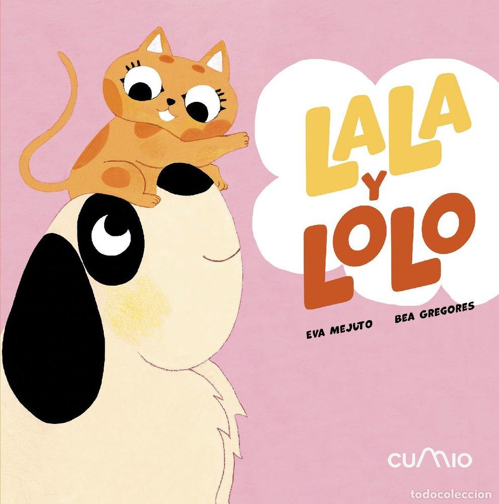 Libri: LALA Y LOLO SON INSEPARABLES - MEJUTO, EVA