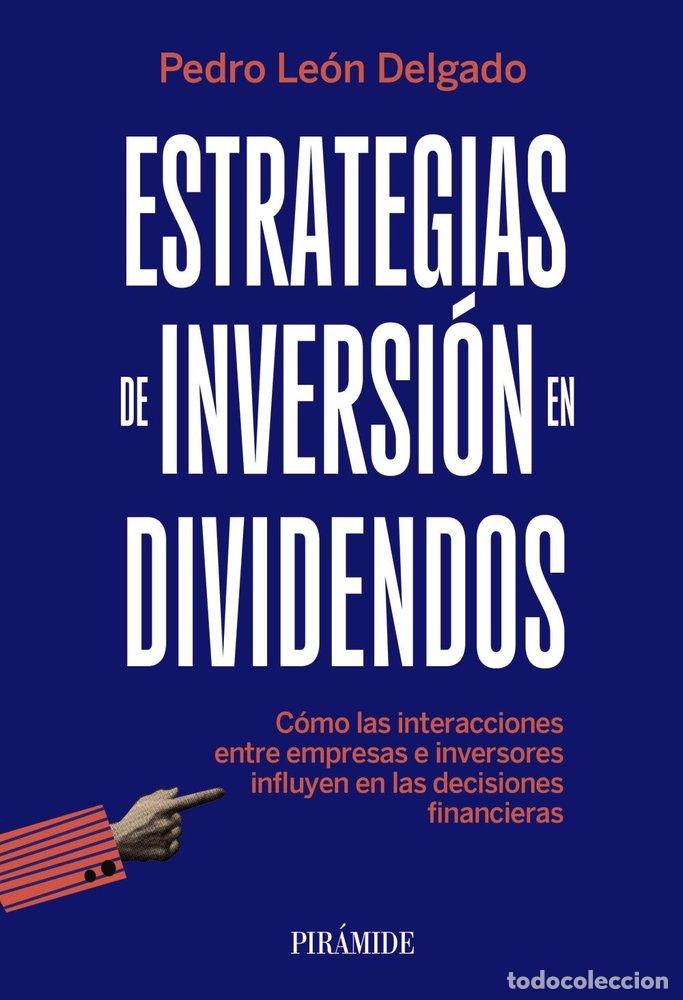 Libri: ESTRATEGIAS DE INVERSI&Oacute;N EN DIVIDENDOS - Pedro Le&oacute;n Delgado